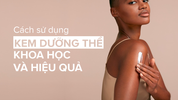 Cách sử dụng kem dưỡng thể